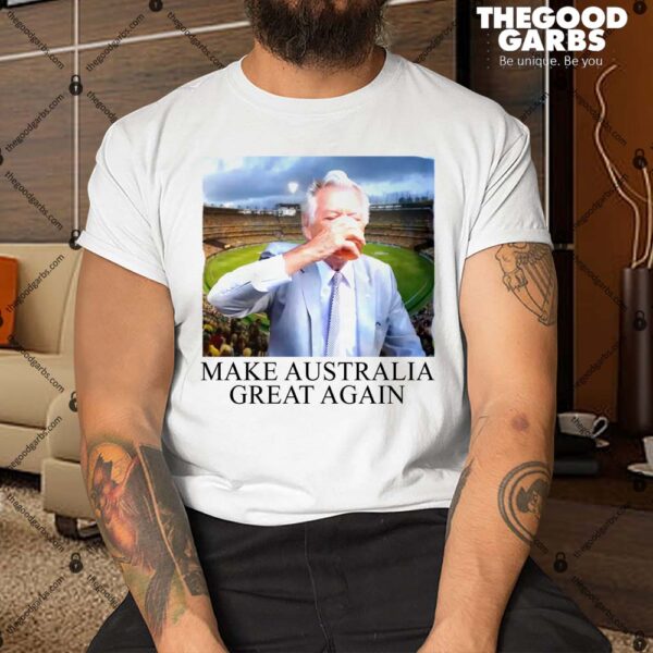Make Australia Great Again Shirt