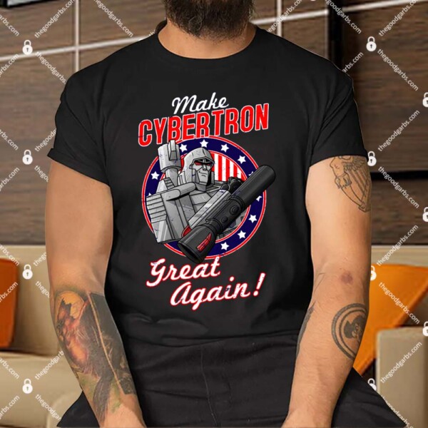 Make Cybertron Great Again Shirt