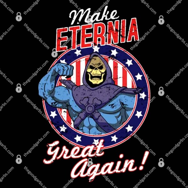 Make Eternia Great Again T-Shirt