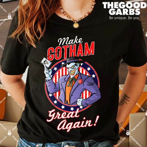 Make Gotham Great Again Shirts