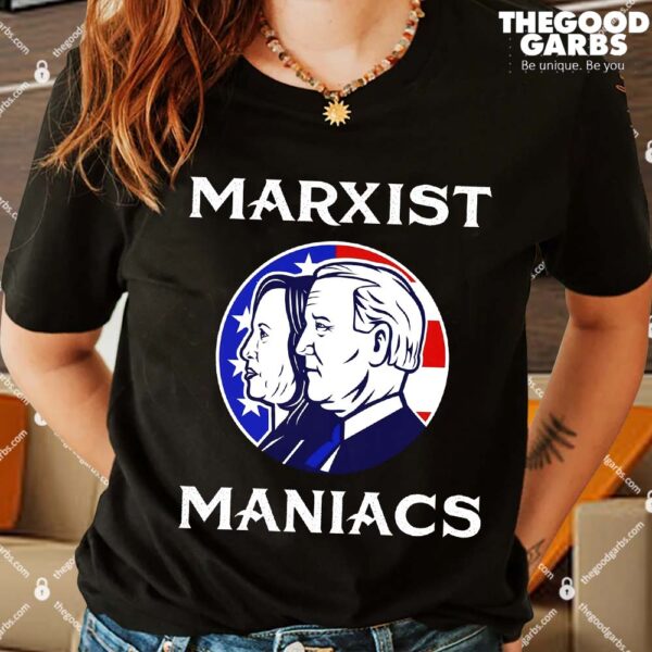 Marxist Maniacs Pro Trump Conservatives Shirt