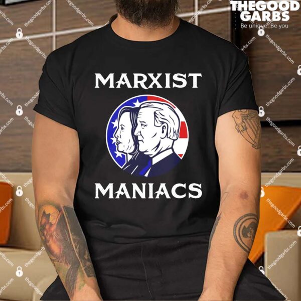 Marxist Maniacs Pro Trump Conservatives T-Shirts