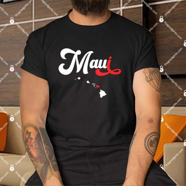 Maui Hawaii Strong Shirts