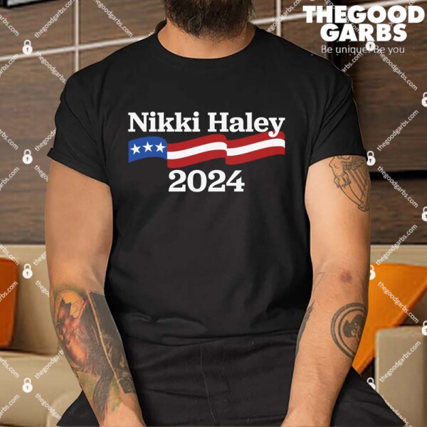 Nikki Haley 2024 For President Flag Us Shirt