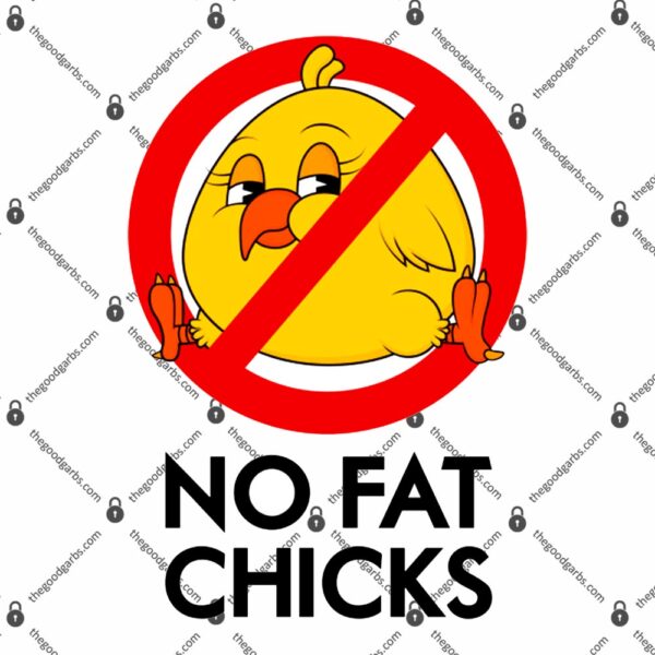No Fat Chicks T-Shirt