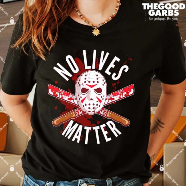 No Lives Matter Jason Hockey Mask Shirt