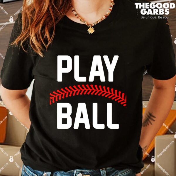 Play Ball Baseball and Softball Players T-Shirts