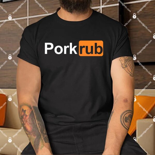 Porkrub Funny Pork Rub Shirt