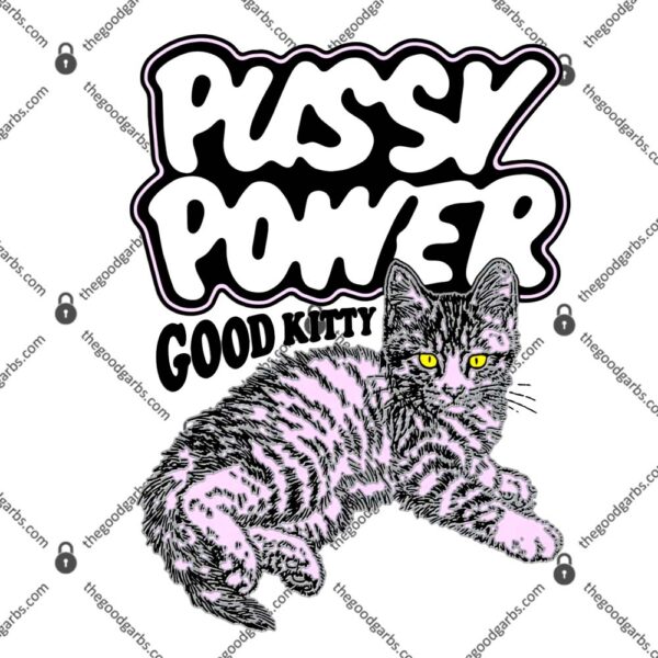 Pussy Power Good Kitty T-Shirt