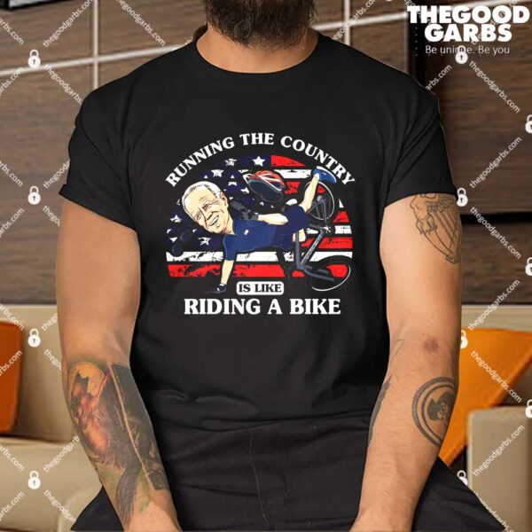 Running The Country Is Like Riding A Bike Funny Joe Biden US President Shirt