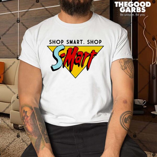 Shop Smart. Shop S-mart Shirt
