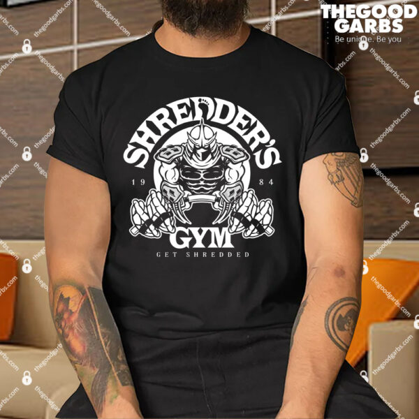 Shredder's Gym Shirt