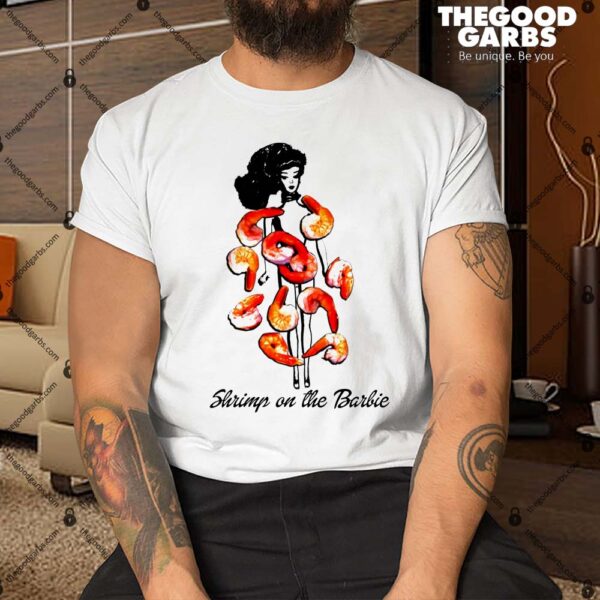 Shrimp On The Barbie Shirt
