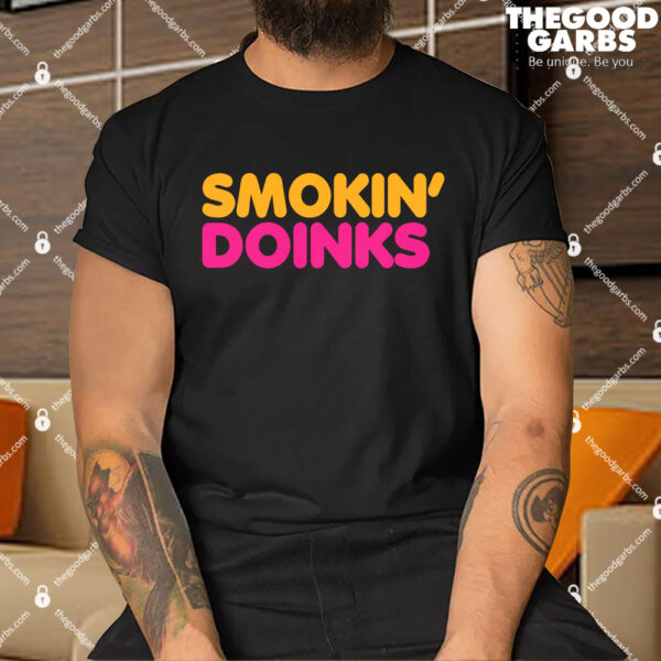 Smokin' Doinks Shirts