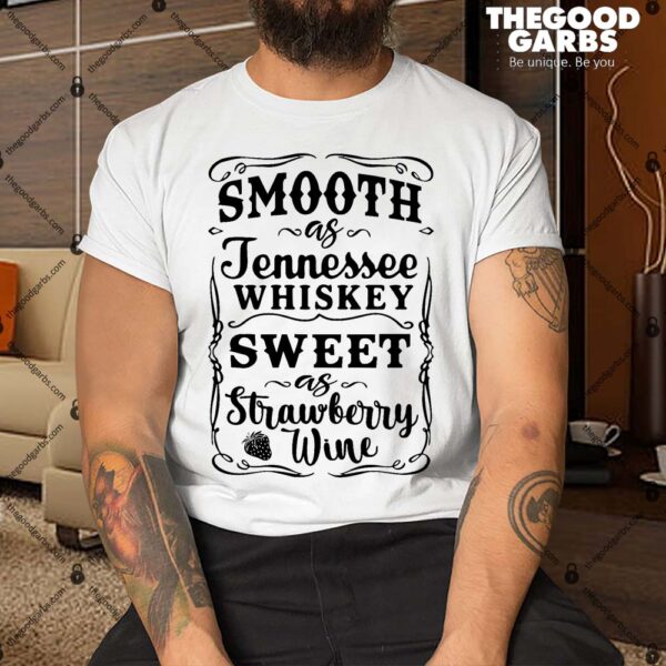 Smooth as Tennessee Whiskey Shirt