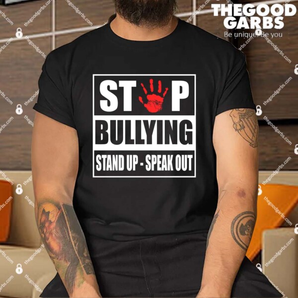 Stop Bullying Stand Up Speak Out Shirt