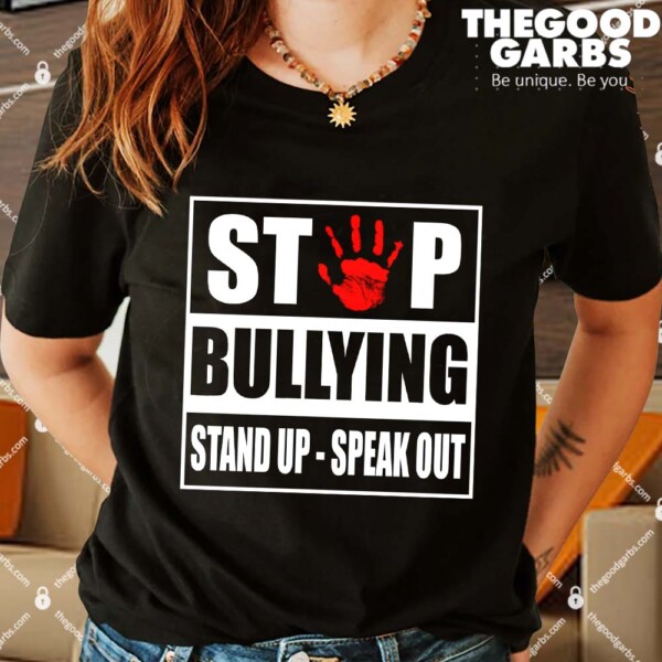 Stop Bullying Stand Up Speak Out Shirts