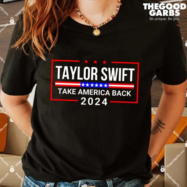 Taylor swift 2024 Take America Back Shirts