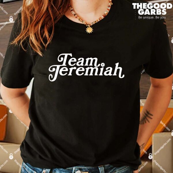 Team Jeremiah Shirts