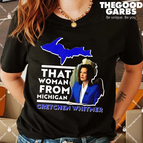That Woman From Michigan Gretchen Whitmer Shirts
