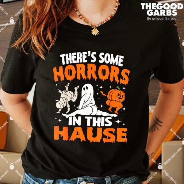 There's Some Horrors In This Hause Shirt