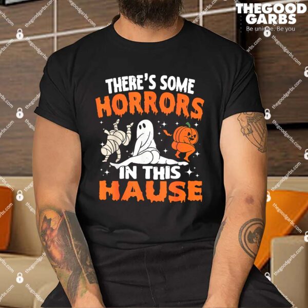 There's Some Horrors In This Hause Shirts