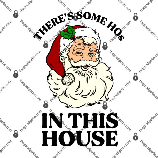 There's Some Hos In This House T-Shirt