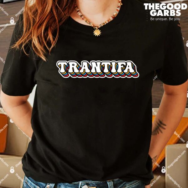 Trantifa Shirt