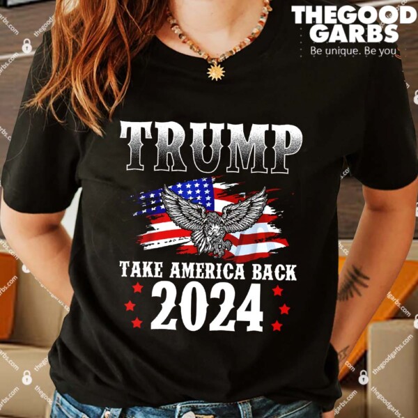 Trump 2024 Take America Back American Flag Trump Shirts