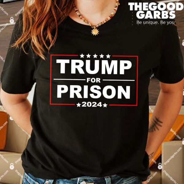 Trump For Prison 2024 Shirts