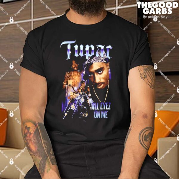 Tupac All Eyez On Me Shirt