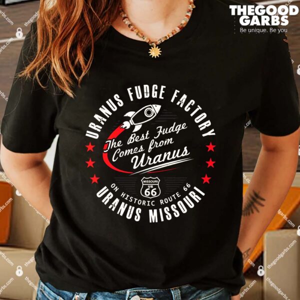 Uranus Fudge Factory Shirts