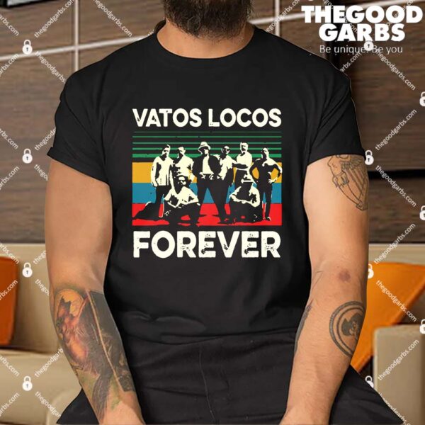 Vatos Locos Forever Vintage Shirt