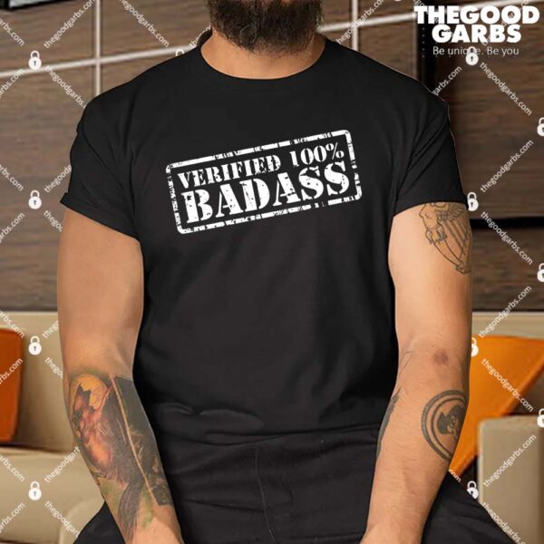 Verified 100% Badass Shirt
