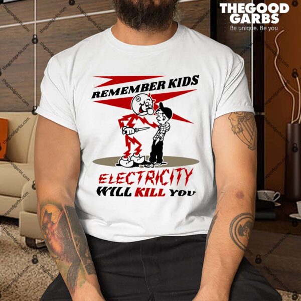 Warning Reddy's Kilowatts Electricity Will Kill You Shirt