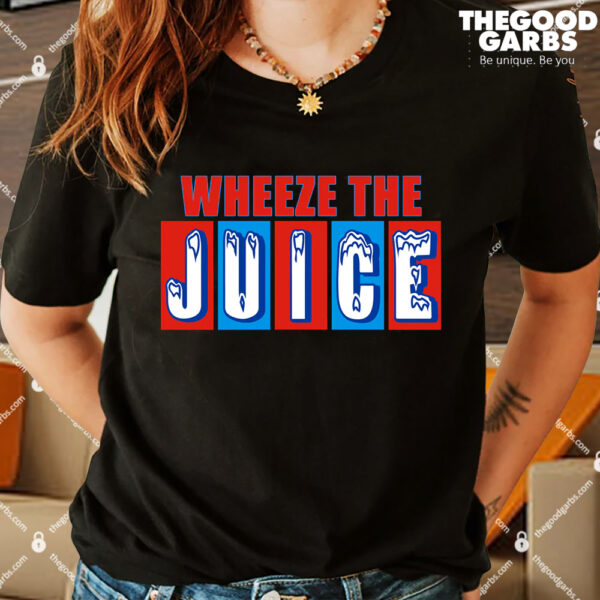 Wheeze The Juice Shirt