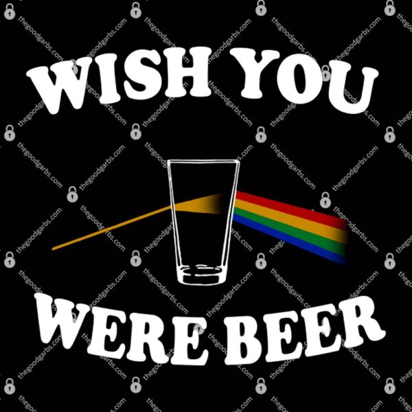 Wish You Were Beer T-Shirt