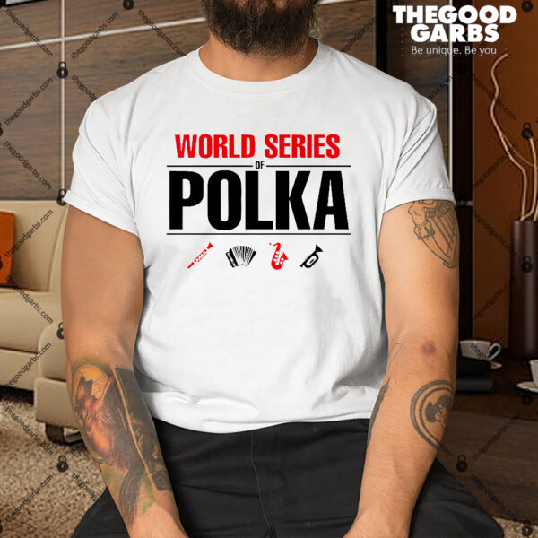 World Series of Polka Shirt