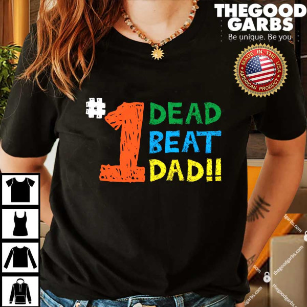 #1 Dead Beat Dad Shirt