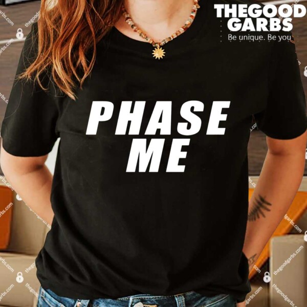 Aaron Rodgers Phase Me Shirt