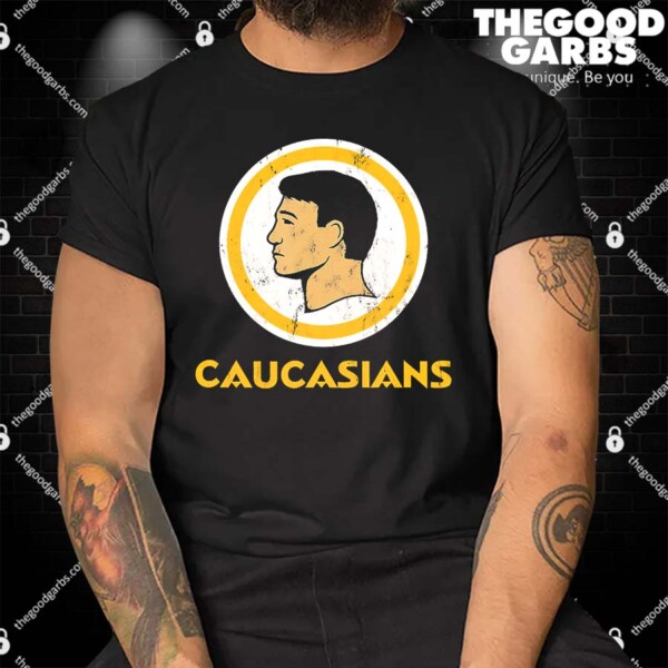 Caucasians Shirt