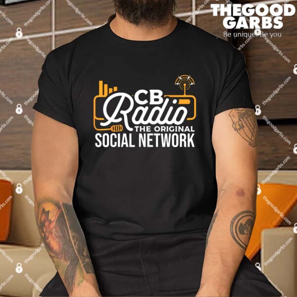 Cb Radio The Original Social Network Shirt