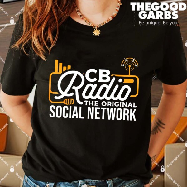 Cb Radio The Original Social Network Shirts