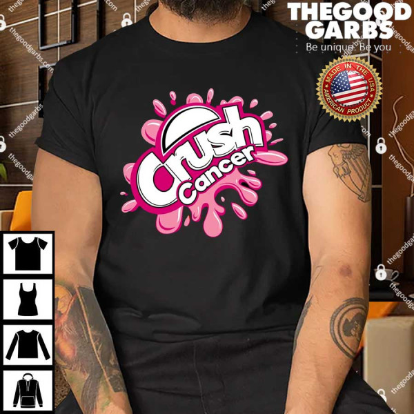 Crush Cancer Breast Cancer Awareness Shirts