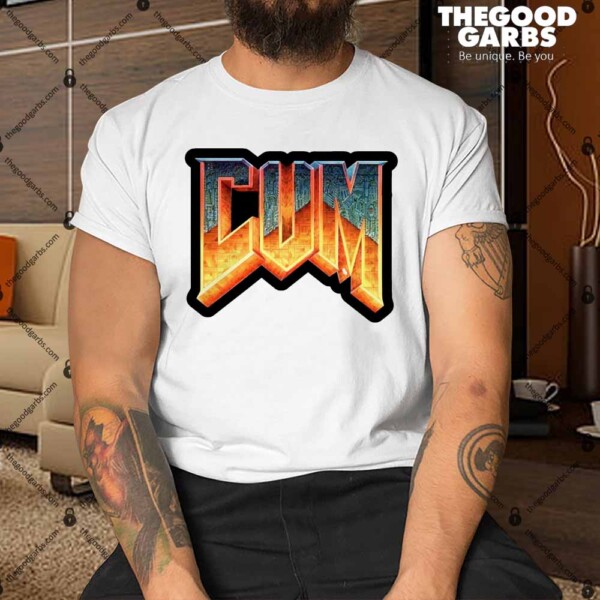 Cum Doom Shirt