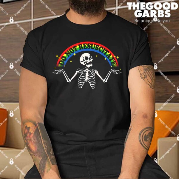 Do Not Resuscitate Shirts