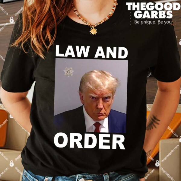 Donald Trump Law And Order Mugshot Shirts