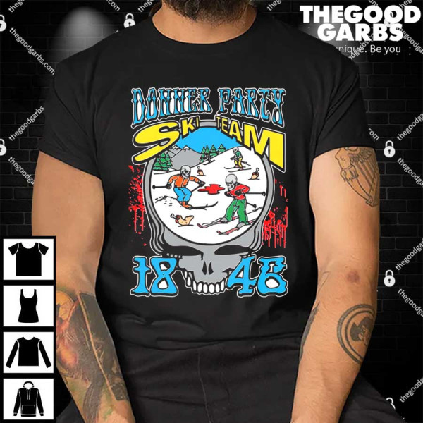 Donner Party Ski Team 1846 Shirts