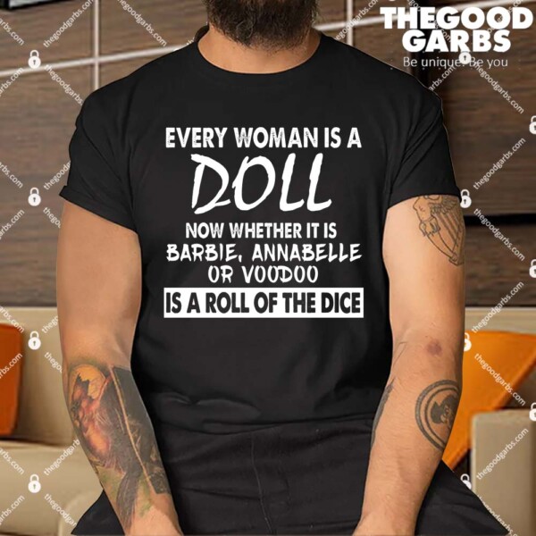 Every Woman Is A Doll Shirt