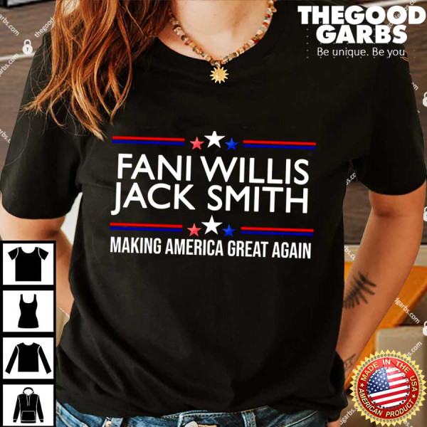 Fani Willis Jack Smith MAGA Shirt